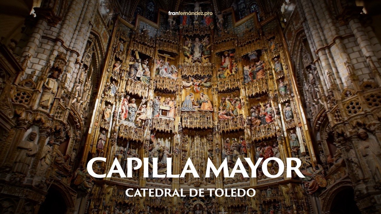 Capilla Mayor de la Catedral de Toledo