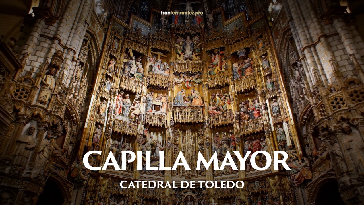 Capilla Mayor de la Catedral de Toledo